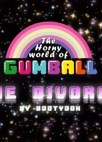 [BootyDox] The Horny World of Gumball: The Divorce (The Amazing World Of Gumball)