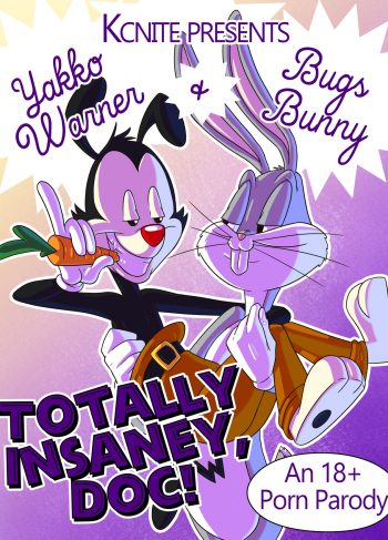 [Kcnite] Totally Insaney, Doc! (Looney Tunes – Animaniacs)