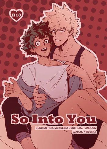 [Spacenipnops] So Into You (+extras) | Tão A Fim de Você (Boku no Hero Academia)