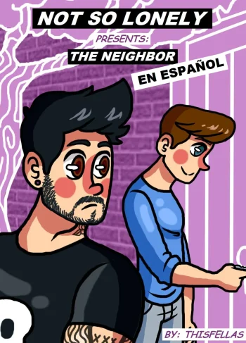 [FELLAS] Not So Lonely: The Neighbor