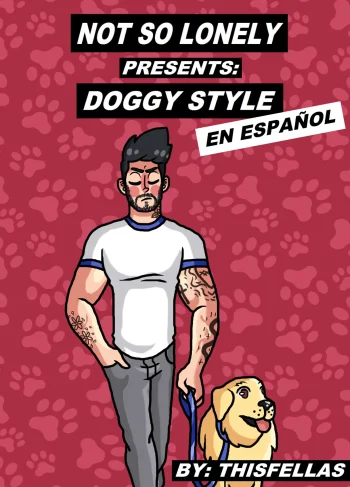 [FELLAS] Not So Lonely: Doggy’s Style (Hentai Yaoi)